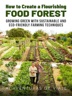 cover image of How to Create a Flourishing Food Forest
